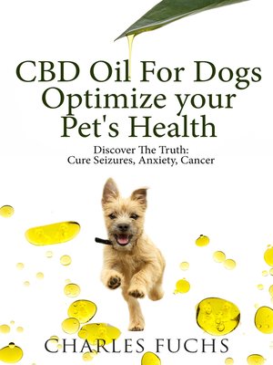 cover image of CBD Oil For Dogs Optimize Your Pet's HealthDiscover the Truth